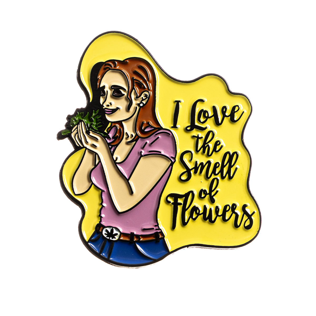 I Love the Smell of Flowers Pin